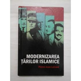 Modernizarea tarilor islamice - Pierre-Jean Luizard